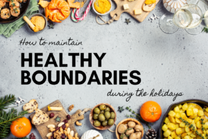 Boundaries & the Holidays