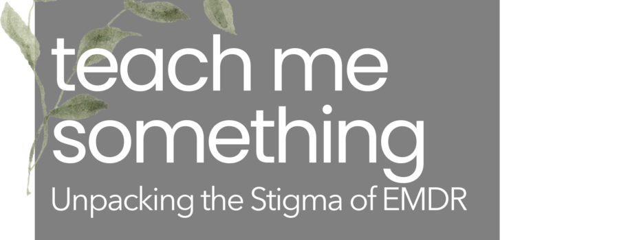 The Stigma of EMDR