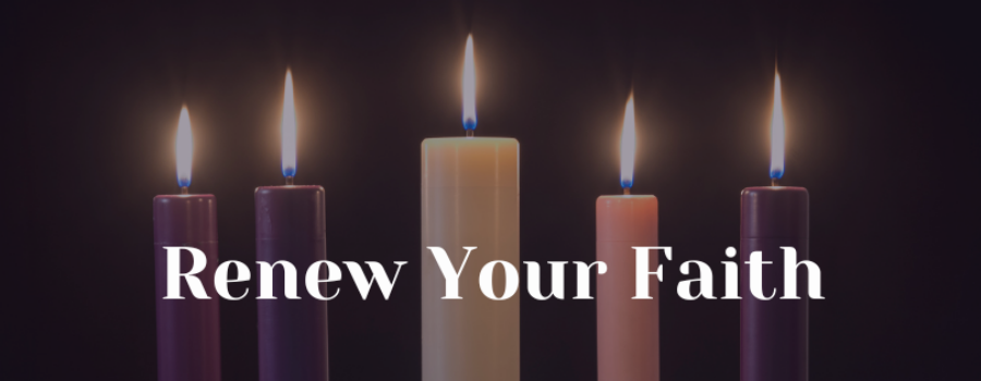 Renew your Faith: Advent Week Two