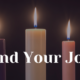 Find Your Joy: Advent Week Three