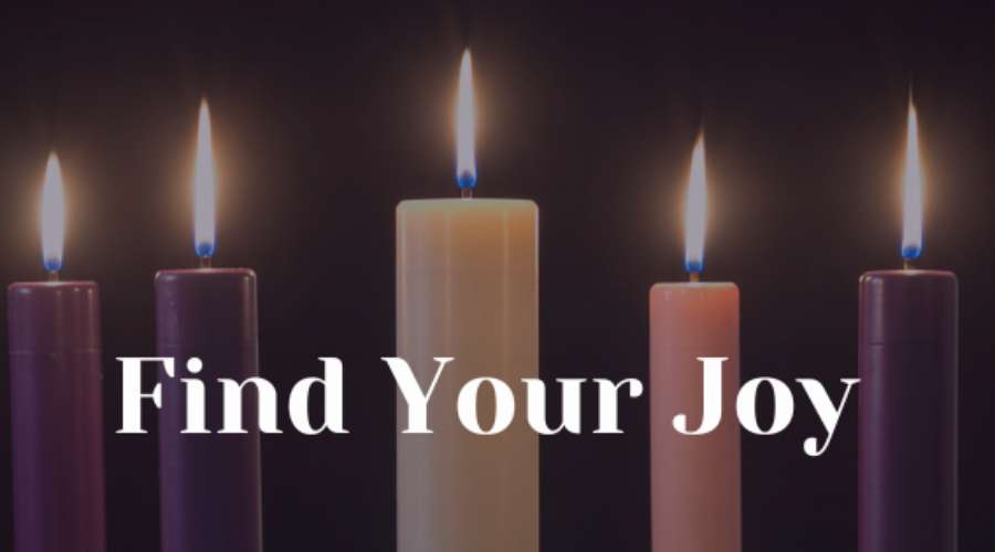 Find Your Joy: Advent Week Three