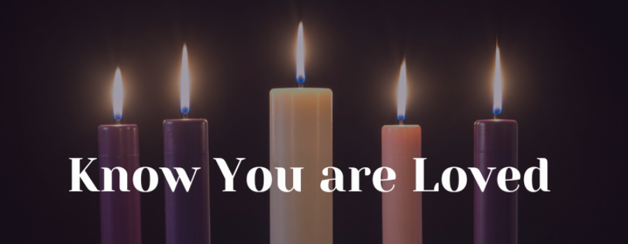 Know You are Loved: Advent Christmas Day