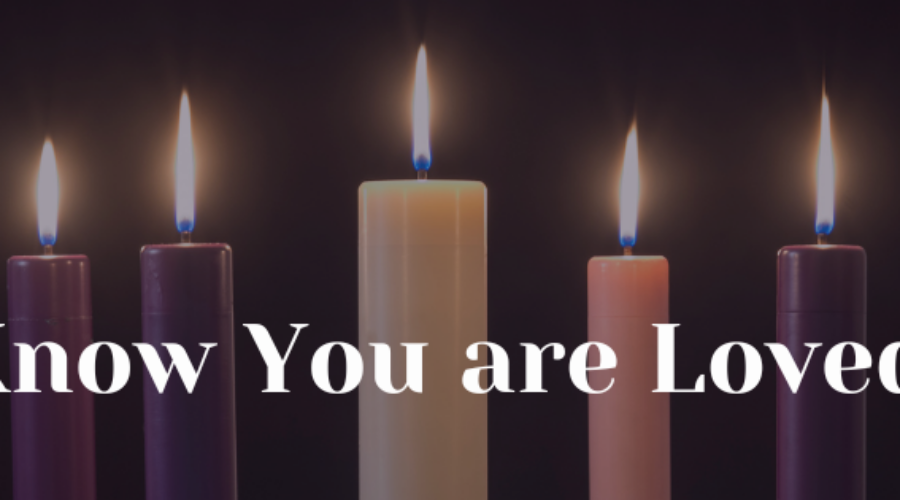 Know You are Loved: Advent Christmas Day