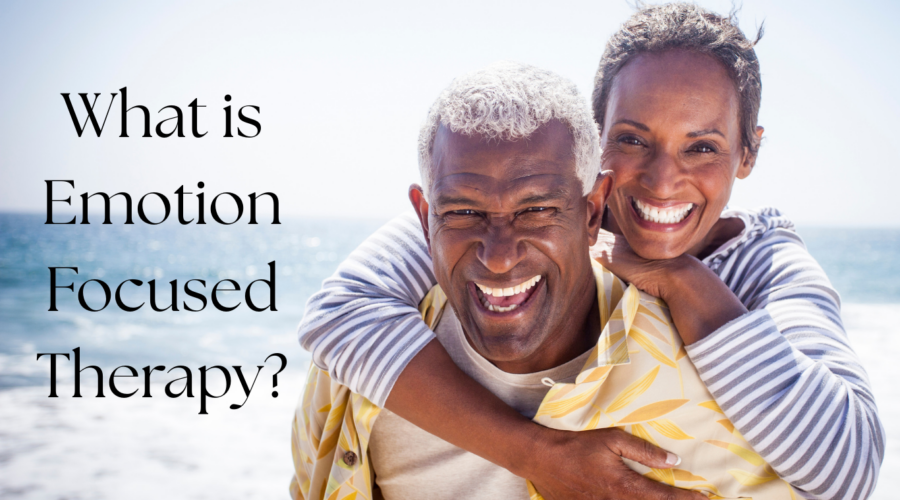 What Is Emotionally Focused Therapy (EFT)?